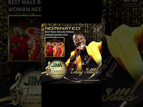 Leroy Sibbles Woman Needs Love Nominated for JIMA Best Male Reggae Single (VOTE@ www.jimaawards.com