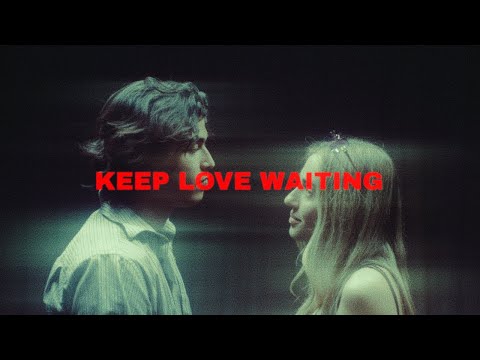 Video thumbnail for Keep Love Waiting