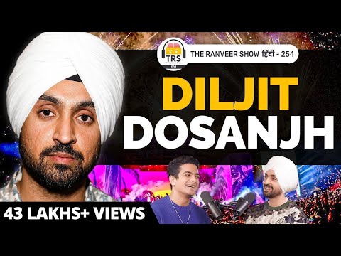 DILJIT DOSANJH UNFILTERED - Music Concerts,Films, Personal Life, Yoga & Spirituality  | TRSH 254