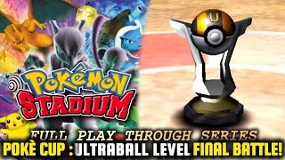 POKÈ CUP | ULTRABALL LEVEL | FINAL BATTLE | POKEMON STADIUM N64 PLAYTHROUGH SERIES #POKEMONSTADIUM