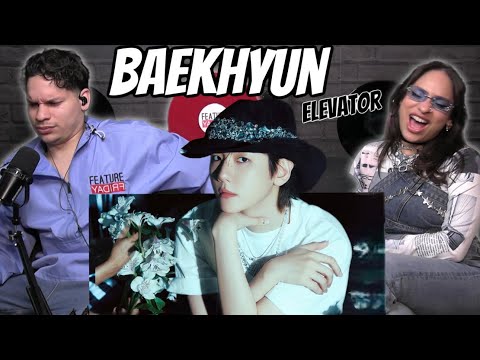 Waleska & Efra react to 백현 BAEKHYUN 'Elevator' MV