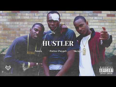 Nines feat. Skrapz & Potter Payper - Hustler (Remix)