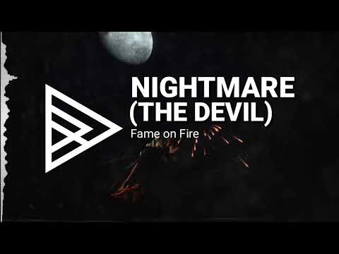 Fame On Fire - Nightmare (The Devil)