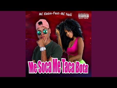 Me Soca Me Taca Bota (feat. Mc Nalú)