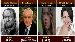 Braveheart 1995 Cast Then and Now 2025