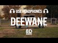 Deewane 8D AUDIO Navaan Sandhu Ft Bir Daaku New Punjabi Songs 2025