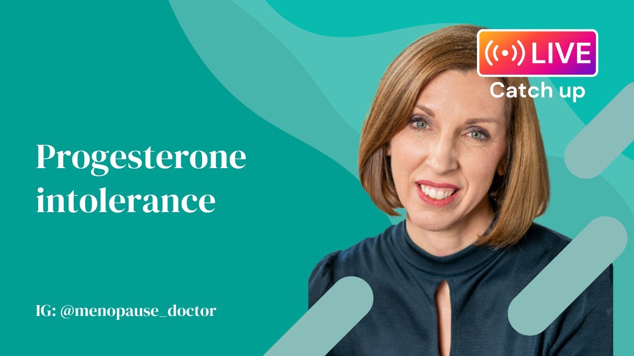 Progesterone intolerance | Dr Louise Newson