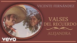 Vicente Fernández - Alejandra (Cover Audio)