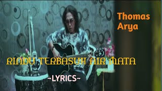 Download lagu RINDU TERBASUH AIR MATA || THOMAS ARYA || LYRICS @niakurniawati1413 mp3 Download lagu RINDU TERBASUH AIR MATA || THOMAS ARYA || LYRICS @niakurniawati1413 mp3