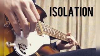 Isolation【original guitar 】