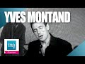 Yves Montand "Mon manège à moi" | Archive INA