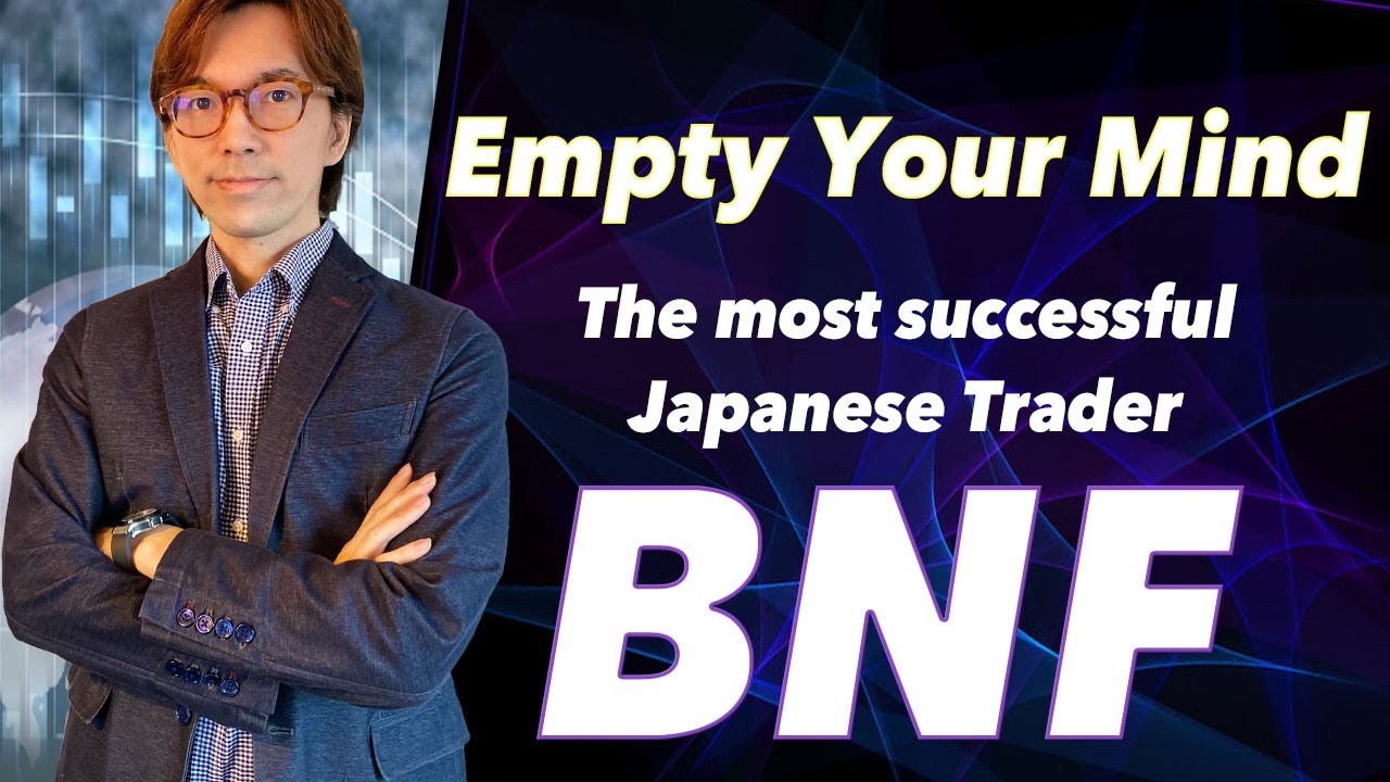 Trader Nhật thành công nhất - BNF (Takashi Kotegawa): "Hãy ghi nhớ điều này để trở thành một  pro trader!"