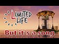 I Turned Limited Life Into a Song (feat. all Limited Lifers)