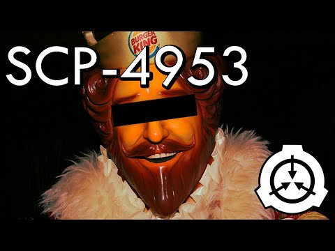 SCP-4953 "Burger King Himself" | Keter Class 🍔👑