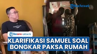 Klarifikasi Samuel Buntut Kasus Pengusiran & Pembongkaran Paksa Rumah Nenek Elina di Surabaya