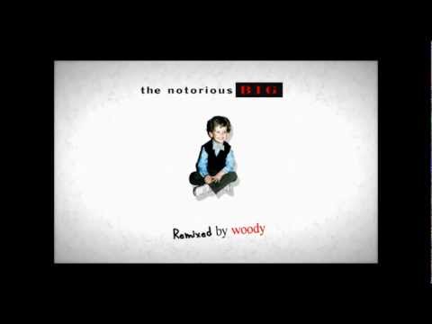 The Notorious B.I.G. - The What ft. Method Man (Woody Remix)