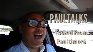 PaulTalks To And From Paultimore