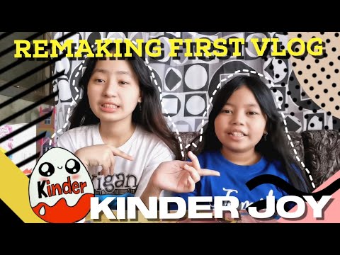 REMAKING FIRST VLOG (Kinder Joy Egg Surprise!!)