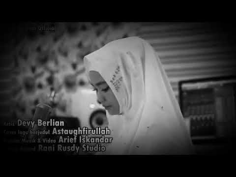 ASTAGHFIRULLAH ROBBAL BAROYA BY DEVY BERLIAN