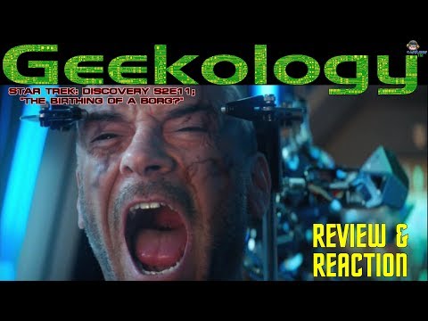Star Trek: Discovery s2e11 Review and Reaction - Geekology s7e26