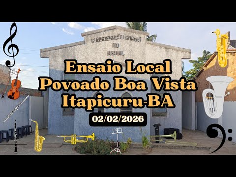 Ensaio Local CCB - Povoado Boa Vista em Itapicuru - Bahia [02/02/2026]