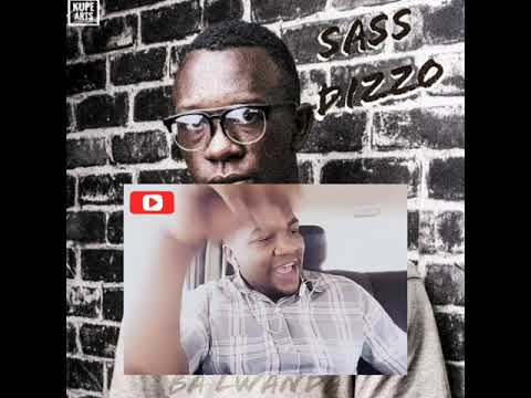 FIRST REACTION :: Sass Dizzo x Chuzhe  - Ba Lwanda