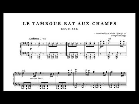 Charles-Valentin Alkan - Le Tambour Bat aux Champs, Op.50b