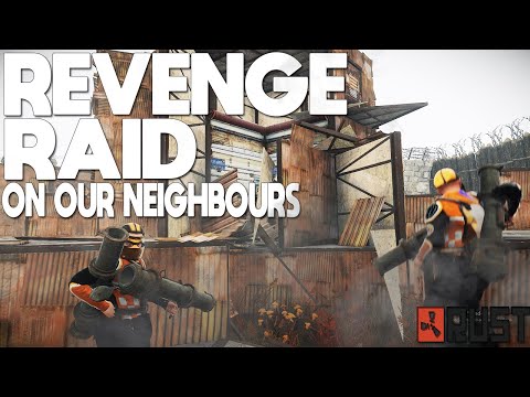 REVENGE RAID ON NEIGHBOURS - RUST