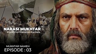 Download lagu FLIM NARASI MUKHTAR,  KISAH PEMBALASAN KARBALA EPS 03 HD mp3