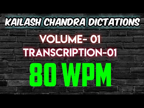 Kailash Chandra Volume-1 Transcription- 01 @ 80WPM