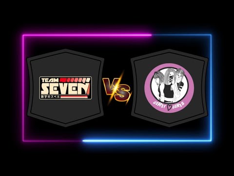 Team Seven vs Girly Girls Major 1 Upper Quarterfinals