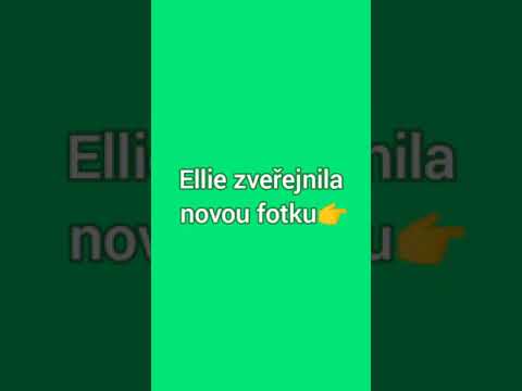 Ellie zveřejnila novou fotku