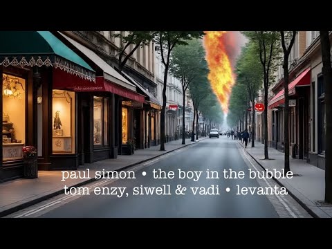 Paul Simon • The Boy in the Bubble • Tom Enzy, Siwell & Vadi • Levanta • Children of Men Mixx