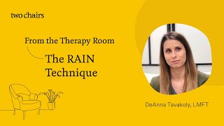 From the Therapy Room: The RAIN Technique