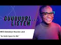 Why Holding Space Matters Especially For Black Women Guuuuurl Listen S3 Ep 40
