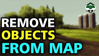 How To Remove Objects From Any MAP FS22/FS19