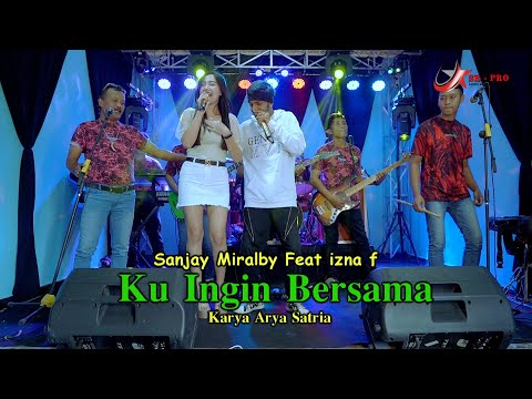 Sanjay Miralby Feat Izna Jofresta - Ku Ingin Bersama Live Thonata