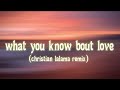 What You Know Bout Love Lyrics Pop Smoke Christian Lalama Remix