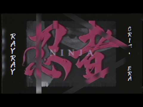 RayRay & Crisis Era "Ninja" [ OFFICIAL VIDEO ]