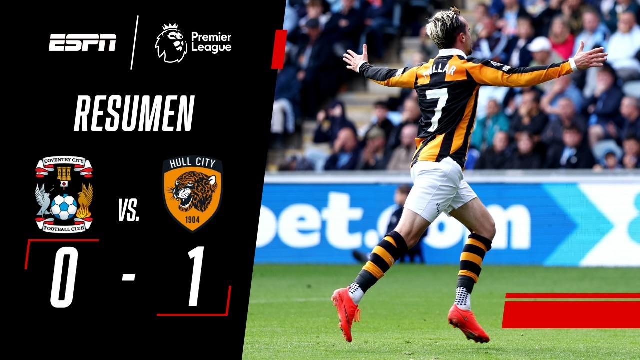 HULL CITY VOLVIÓ A GANAR Y LLEVA 6 DE 6 CON VALLA INVICTA | Coventry 0-1 Hull City | RESUMEN