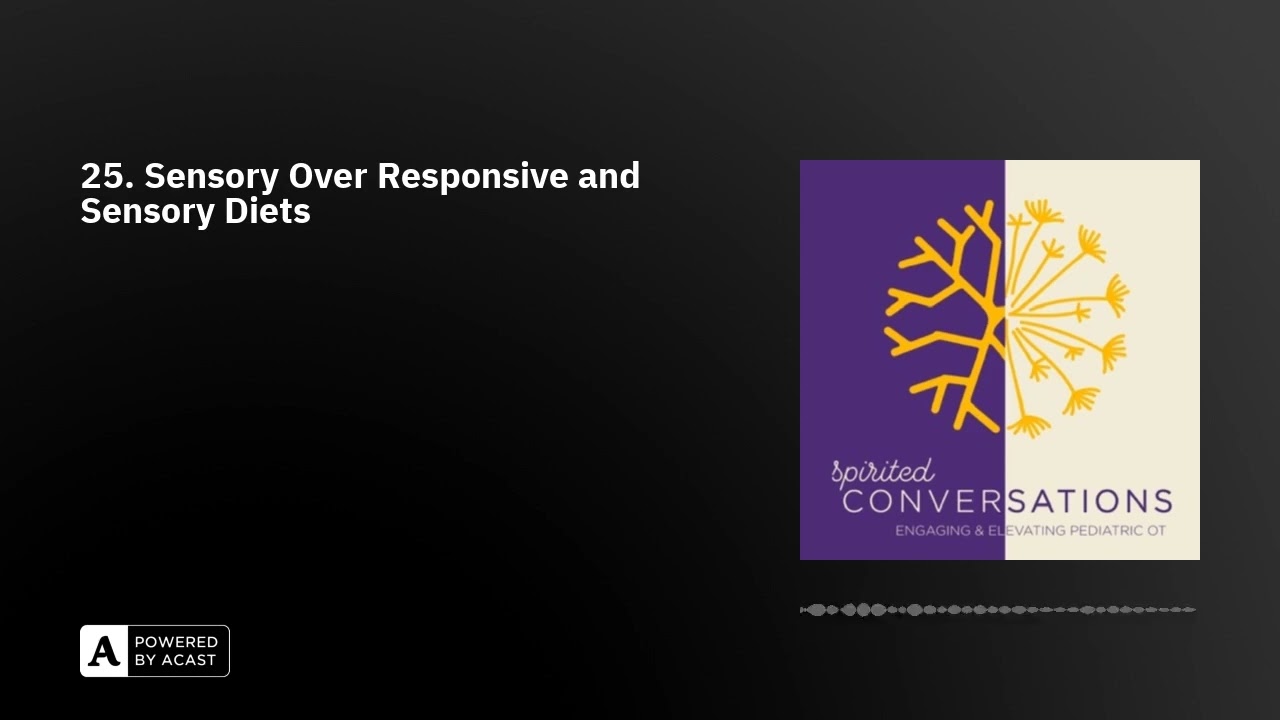 25. Sensory Over Responsive and Sensory Diets