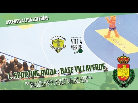Ascenso a la Liga Loterías 2015/2016 | Logroño Sporting La Rioja : Base Villaverde