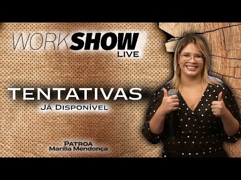 Tentativas | Work Show Live | Marília Mendonça
