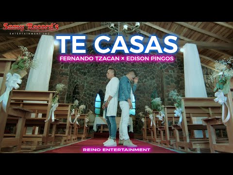 TE CASAS | Fernando Tzacan Feat Edison Pingos [Video Oficial]