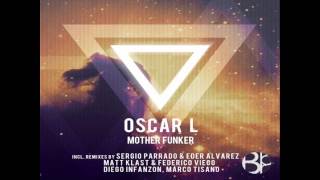Oscar L - Mother Funker (Matt Klast & Federico Vieco Remix)