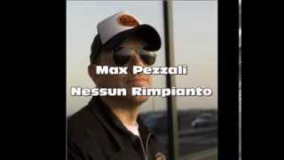 Max Pezzali - Nessun Rimpianto (con testo)