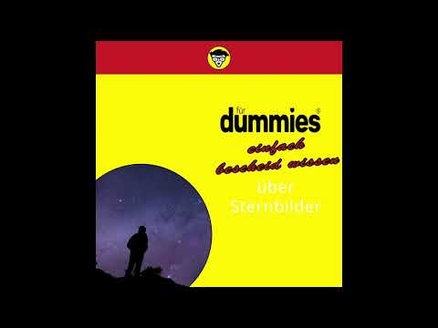 Einfach Bescheid wissen - Wie Ihr Sternbilder erkennt