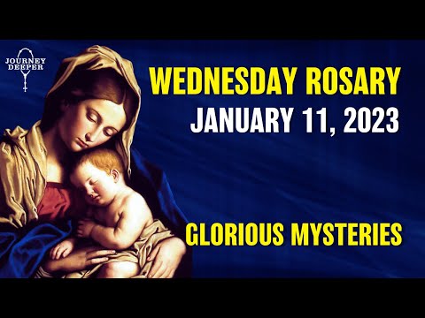WEDNESDAY ROSARY 💙 Glorious Mysteries of Holy Rosary 💙 January 11, 2023 💙 VIRTUAL ROSARY