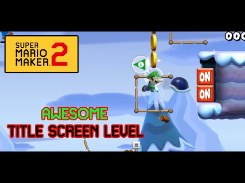 AMAZING Title Screen Level | Super Mario Maker 2 #TeamShell