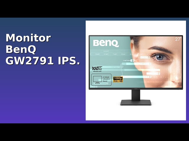 Vídeo relacionado con BenQ GW2791E Gaming Monitor de 27 Pulgadas, 100Hz, IPS, FHD 1080p, Eye-Care, HDMI, DisplayPort, Bisel ultradelgado, Certificado TUV, sin Parpadeo, Low Blue Light Plus, Eye-CareU (2025 New)